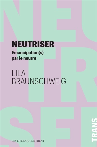 Image Neutriser : émancipation(s) par le neutre