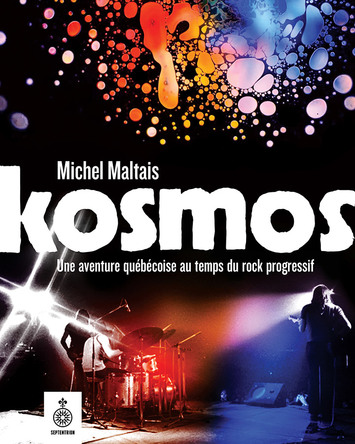 Image Kosmos : une aventure québécoise au temps du rock progressif