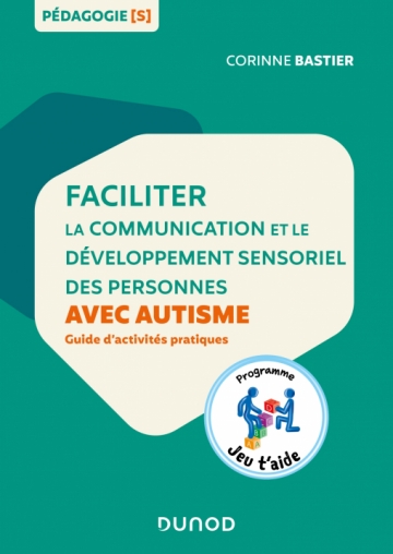 Image Faciliter la communication et le développement sensoriel des personnes avec autisme : guide d'activités pratiques