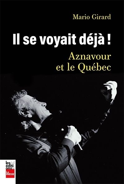 Image Il se voyait déjà! : Aznavour et le Québec
