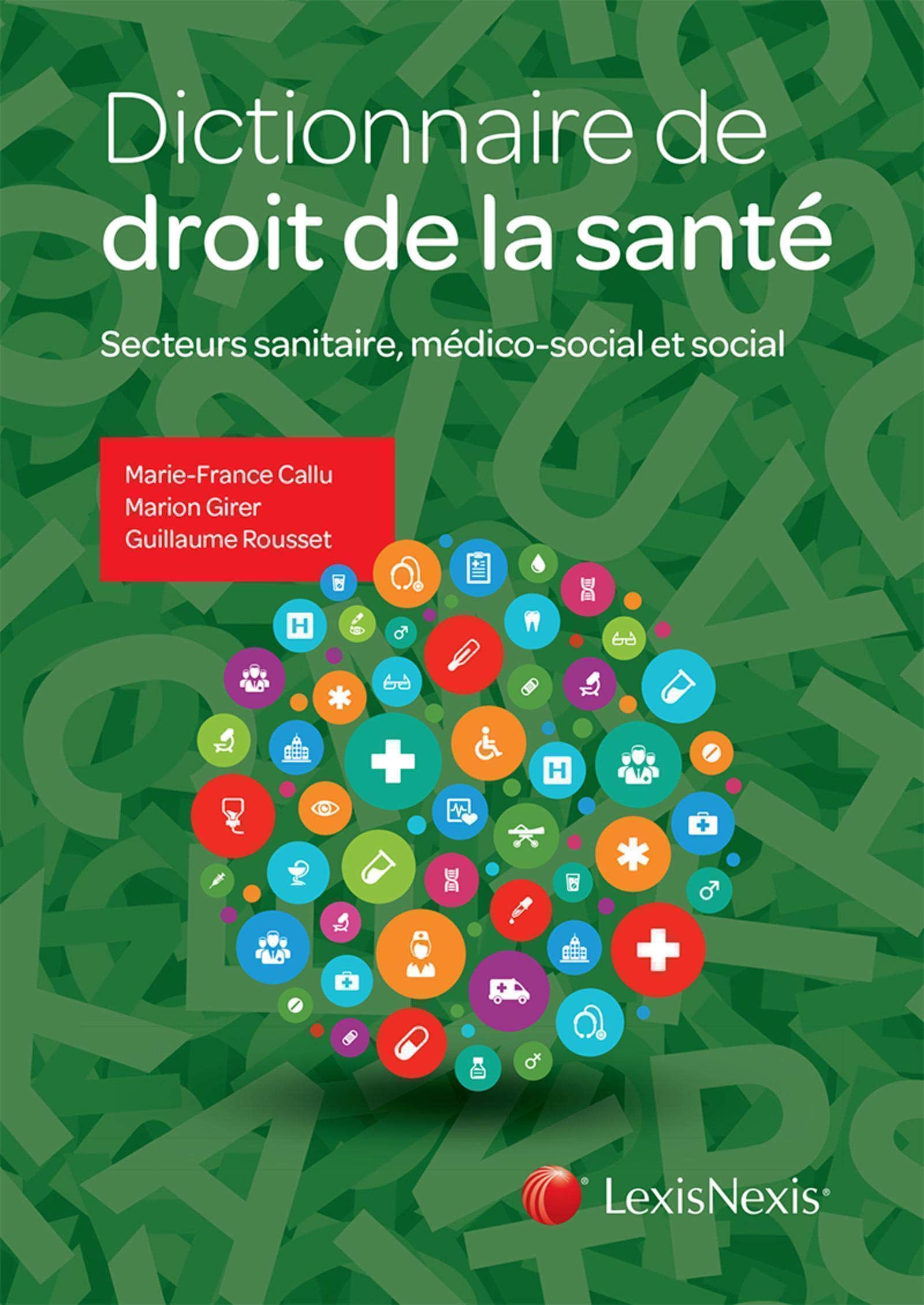 Image Dictionnaire de droit de la santé : secteurs sanitaire, médico-social et social, 2e édition