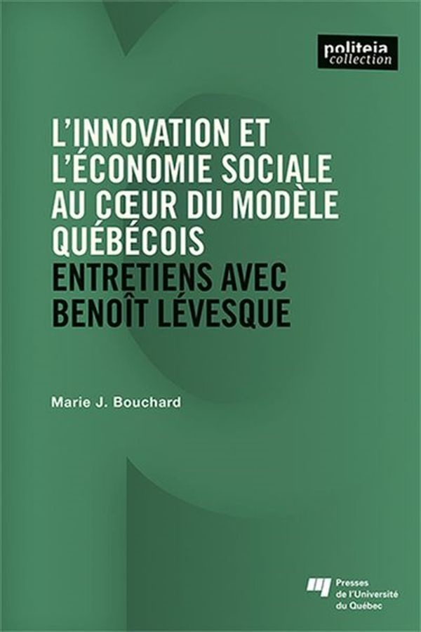 Image L'innovation et l'économie sociale au cœur du modèle québécois : entretiens avec Benoît Lévesque