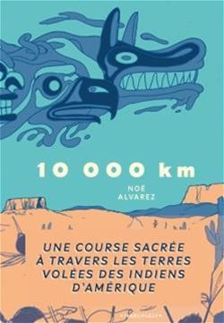 Image 10 000 km : une course sacrée à travers les terres volées des Indiens d'Amérique
