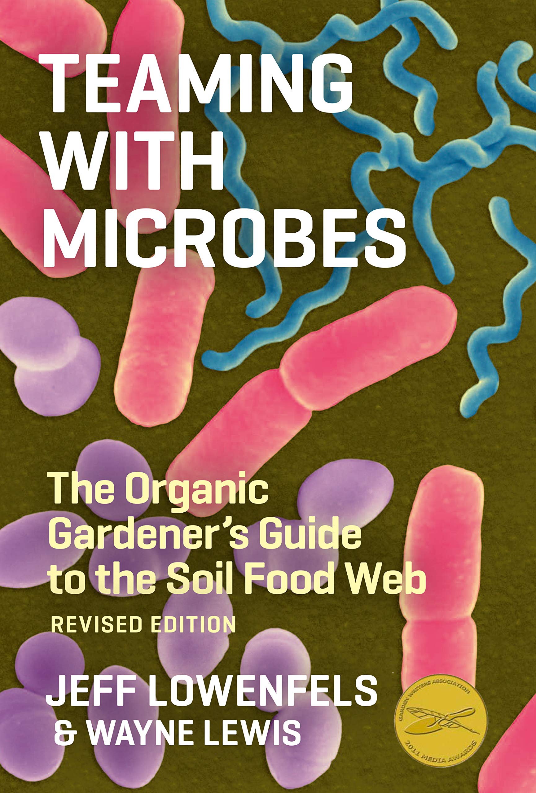 Image Teaming with microbes : the organic gardener's guide to the soil food web