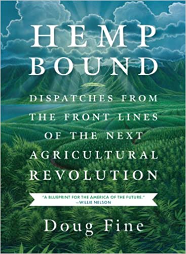 Image Hemp bound : dispatches from the front lines of the next agricultural revolution
