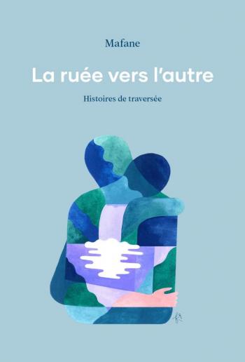 Image La ruée vers l'autre : histoires de traversée