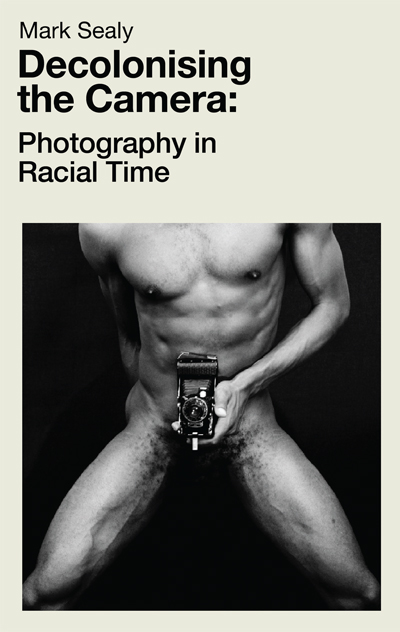 Image Decolonising the camera : photography in racial time