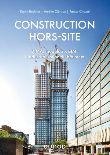 Image Construction hors-site : DfMA, modulaire, BIM : l'industrialisation du bâtiment