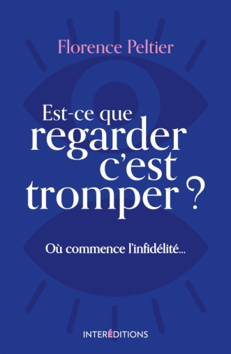 Image Est-ce que regarder c'est tromper ? : où commence l'infidélité