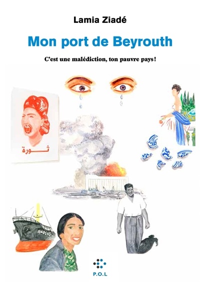 Image Mon port de Beyrouth : c'est une malédiction, ton pauvre pays !