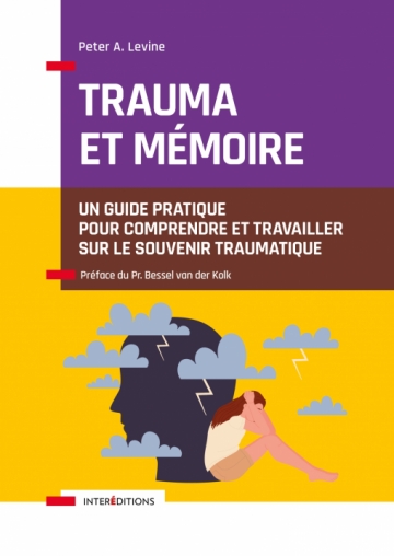 Image Trauma et mémoire : un guide pour comprendre et travailler sur le souvenir traumatique
