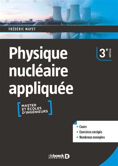 Image Physique nucléaire appliquée : cours et exercices corrigés : master et écoles d'ingénieurs, 3e édition