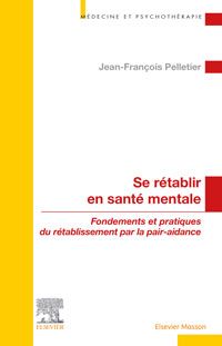 Image Se rétablir en santé mentale : fondements et pratiques du rétablissement par la pair-aidance