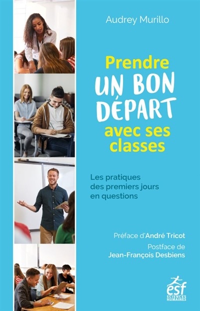 Image Prendre un bon départ avec ses classes : les pratiques des premiers jours en questions