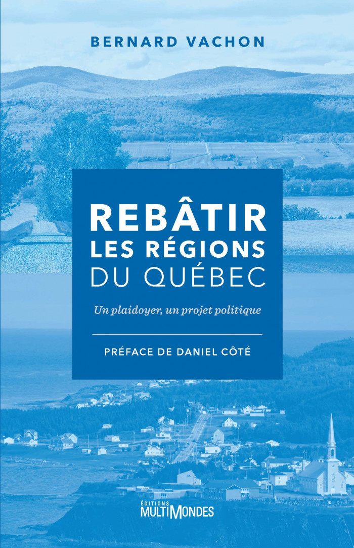 Image Rebâtir les régions du Québec : un plaidoyer, un projet politique