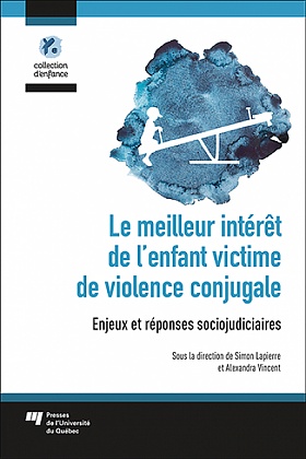 Image Le meilleur intérêt de l'enfant victime de violence conjugale : enjeux et réponses sociojudiciaires