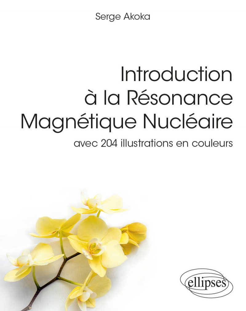 Image Introduction à la Résonnance Magnétique Nucléaire : avec 204 illustrations en couleurs