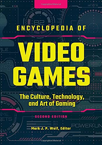 Image Encyclopedia of video games : the culture, technology, and art of gaming