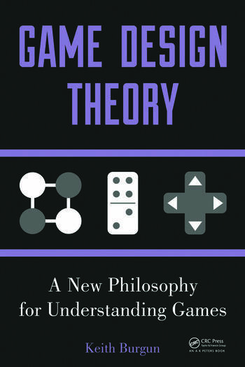 Image Game design theory : a new philosophy for understanding games