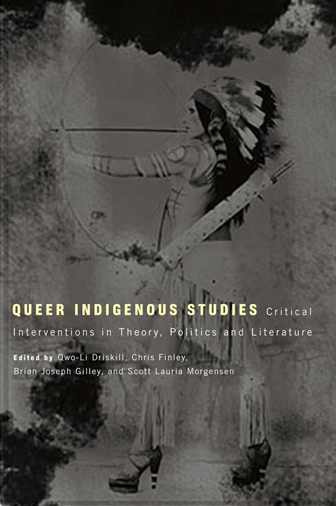 Image Queer indigenous studies : critical interventions in theory, politics, and literature