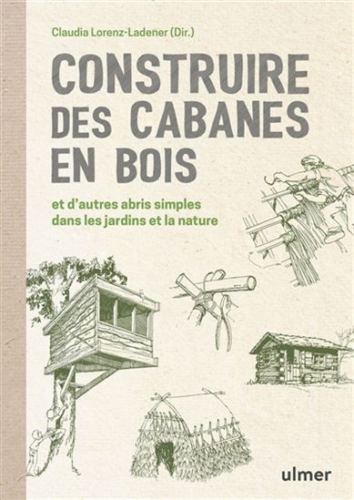 Image Construire des cabanes en bois et d'autres abris simples dans les jardins et la nature