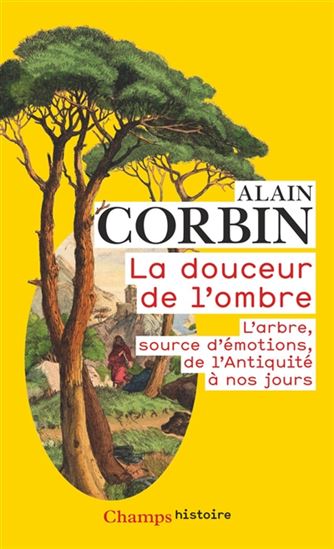 Image La douceur de l'ombre : l'arbre, source d'émotions, de l'Antiquité à nos jours