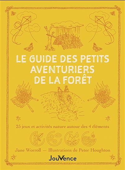 Image Le guide des petits aventuriers de la forêt : 25 jeux et activités nature autour des 4 éléments