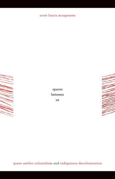 Image Spaces between us : queer settler colonialism and indigenous decolonization