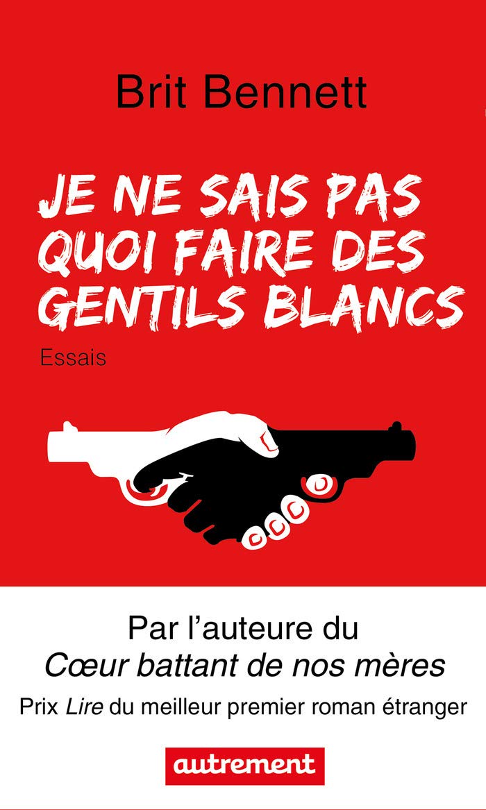 Image Je ne sais pas quoi faire des gentils Blancs : essais
