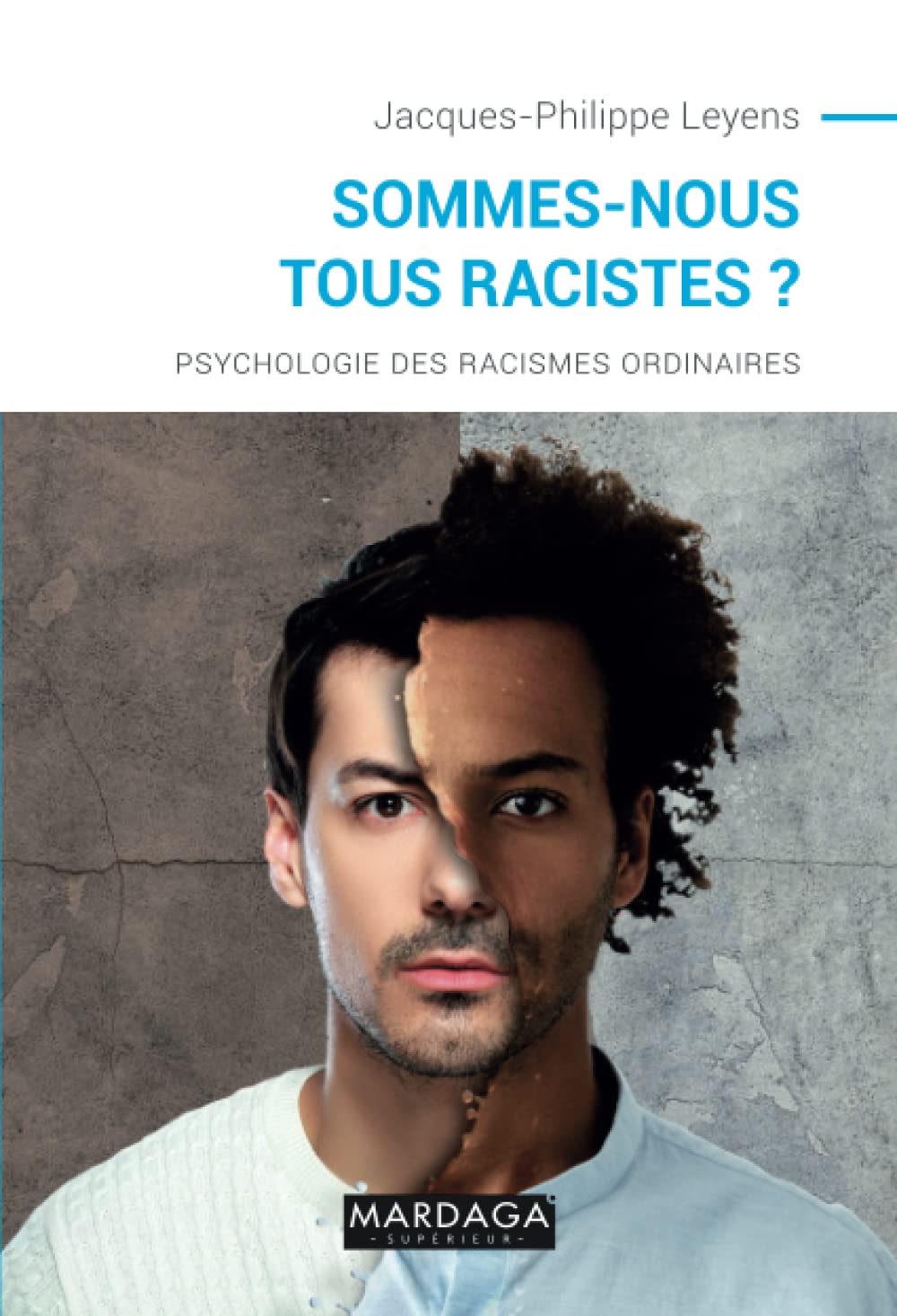 Image Sommes-nous tous racistes? : psychologie des racismes ordinaires