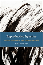 Image Reproductive injustice : racism, pregnancy, and premature birth (en ligne)