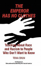 Image The emperor has no clothes : teaching about race and racism to people who don't want to know (en ligne)