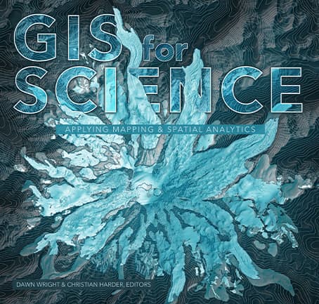 Image GIS for science, Volume 1 : applying mapping and spatial analytics