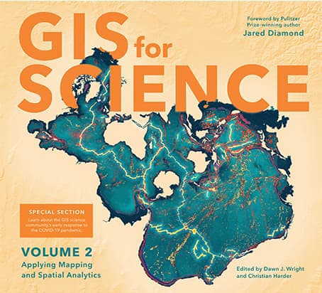 Image GIS for science, Volume 2 : applying mapping and spatial analytics