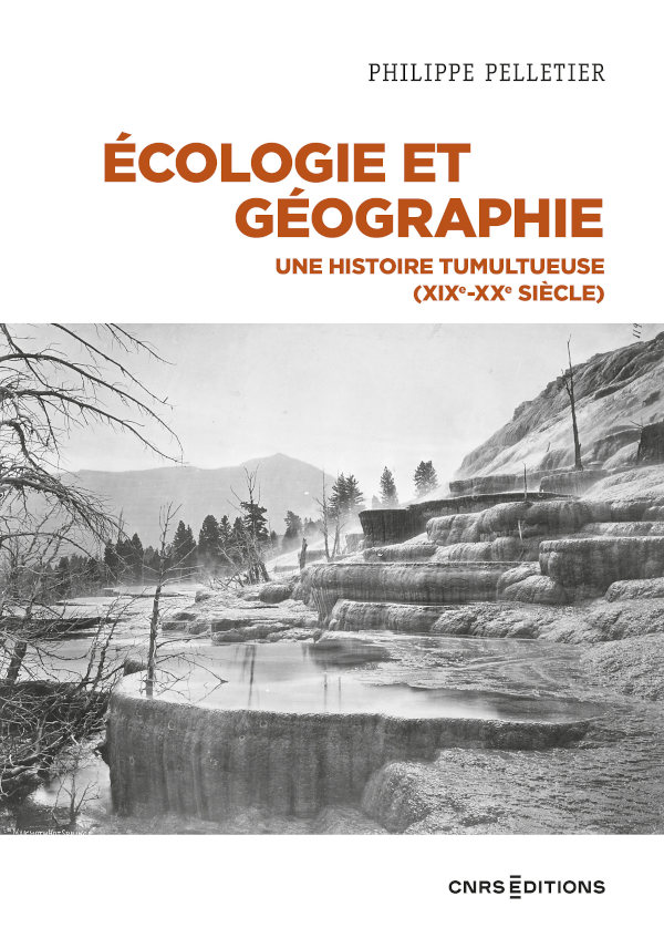 Image Écologie et géographie : Une histoire tumultueuse (XIXe-XXe siècle)