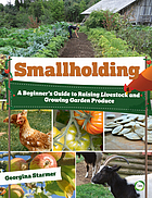 Image Smallholding : a beginner's guide to raising livestock and growing garden produce (en ligne)