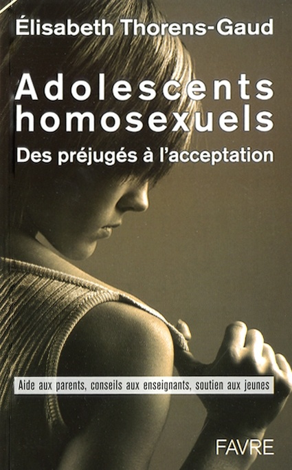 Image Adolescents homosexuels : des préjugés à l'acceptation : aide aux parents, conseils aux enseignants, soutien aux jeunes