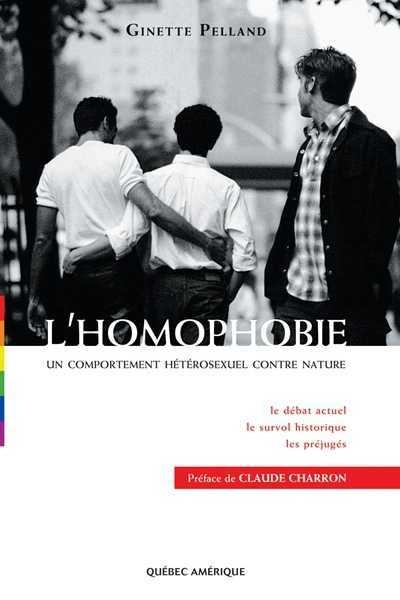 Image L'homophobie : un comportement hétérosexuel contre nature : le débat actuel, le survol historique, les préjugés