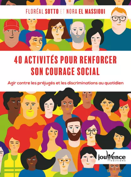 Image 40 activités pour renforcer son courage social : agir contre les préjugés et les discriminations au quotidien