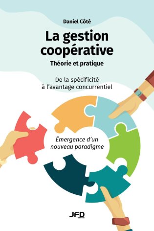 Image La gestion coopérative : théorie et pratique : de la spécificité à l'avantage concurrentiel : émergence d'un nouveau paradigme