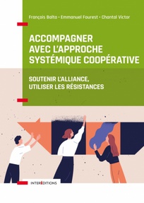 Image Accompagner avec l'approche systémique coopérative : soutenir l'alliance, utiliser les résistances