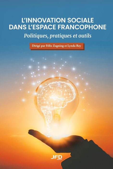 Image L'innovation sociale dans l'espace francophone : politiques, pratiques et outils