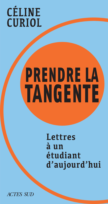 Image Prendre la tangente : lettres à un étudiant d'aujourd'hui