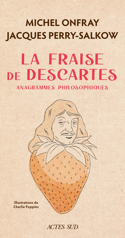 Image La fraise de Descartes : anagrammes philosophiques