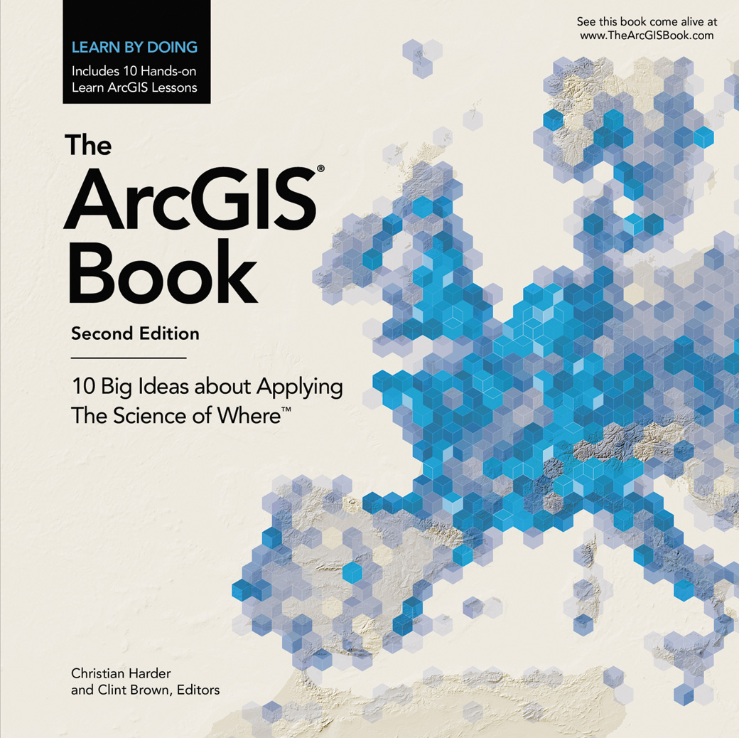 Image The ArcGIS Book : 10 big ideas about applying the science of where, 2e édition