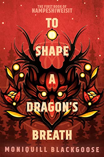 Image To shape a dragon's breath : the first book of nampeshiweisit
