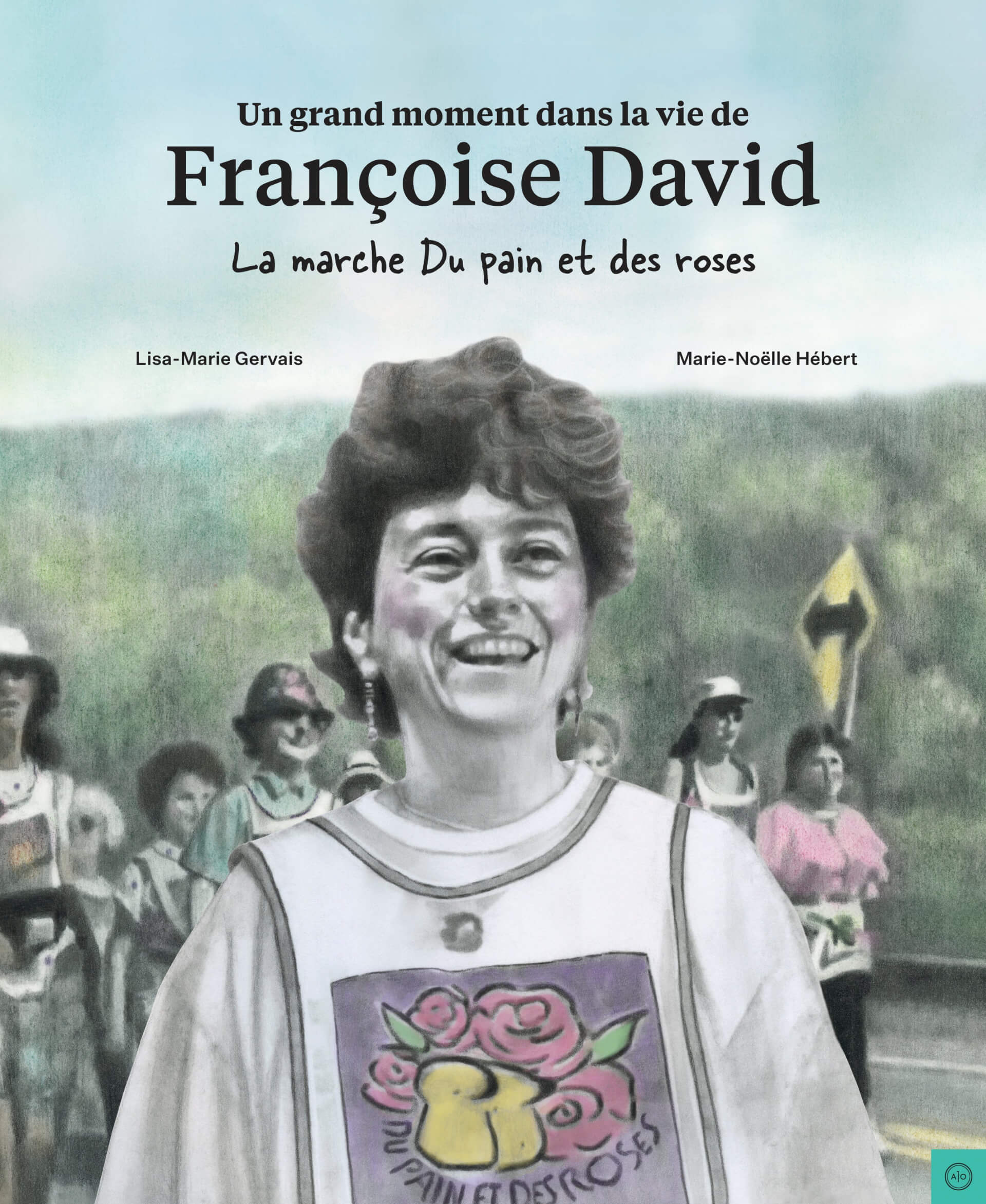 Image Un grand moment dans la vie de Françoise David : la marche Du pain et des roses
