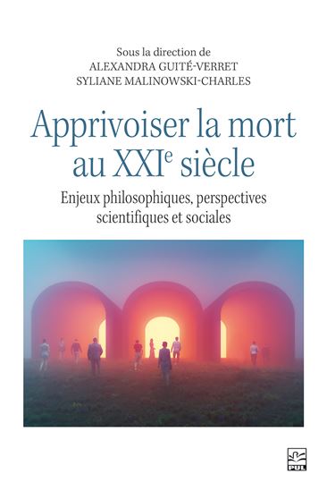 Image Apprivoiser la mort au XXIe siècle : enjeux philosophiques, perspectives scientifiques et sociales