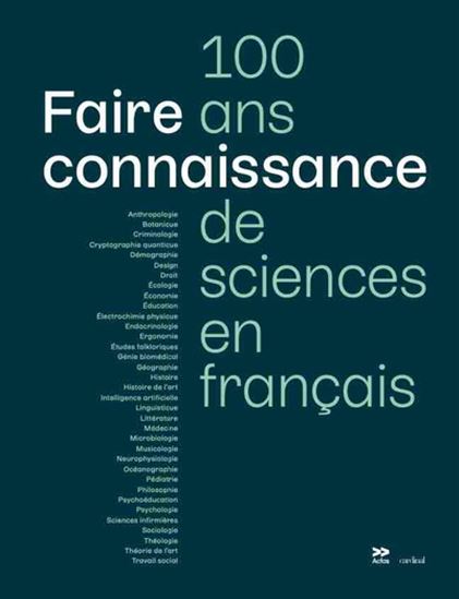 Image Faire connaissance : 100 ans de sciences en français