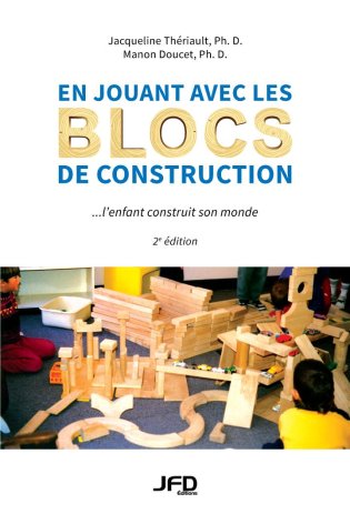 Image En jouant avec les blocs de construction, l'enfant construit son monde, 2e éditions